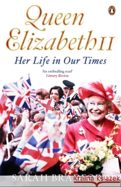 Queen Elizabeth II: Her Life in Our Times Sarah Bradford 9780670919123 Penguin Books Ltd - książka