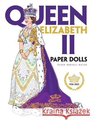 Queen Elizabeth II Paper Dolls Eileen Rudisill Miller 9780486845548 Dover Publications - książka