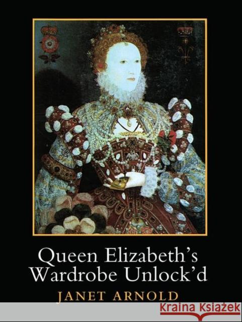 Queen Elizabeth's Wardrobe Unlock'd Janet Arnold 9781909662537 Maney Publishing - książka