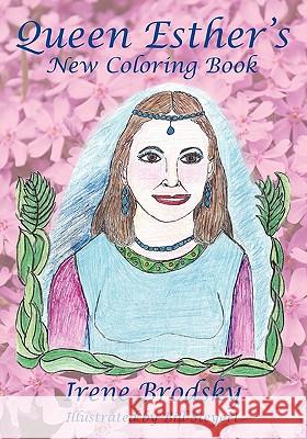 Queen Esther's New Coloring Book Irene Brodsky Bill Steyert 9781432767716 Outskirts Press - książka