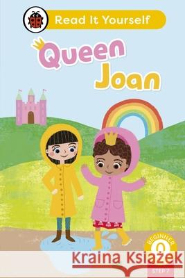 Queen Joan (Phonics Step 7): Read It Yourself - Level 0 Beginner Reader Ladybird 9780241564356 Penguin Random House Children's UK - książka