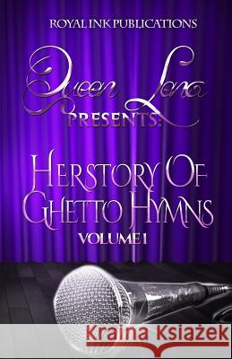 Queen Lena Presents: Herstory of Ghetto Hymns (Volume1) Lena Banks 9781502315991 Createspace - książka