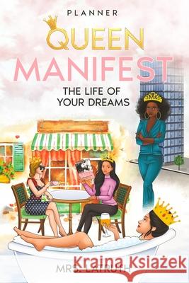 Queen: Manifest the Life of Your Dreams Briana Hampton 9781955148344 A2z Books, LLC - książka