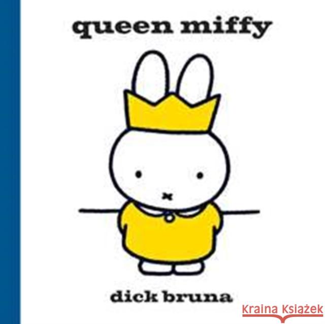 Queen Miffy Dick Bruna 9781471123337 SIMON & SCHUSTER CHILDREN'S - książka