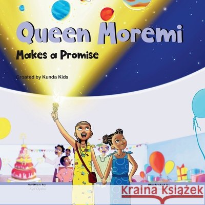 Queen Moremi Makes a Promise Ayo Oyeku, Tiolu Yoloye, Isabelle Irabor 9781838279554 Kunda Kids Ltd - książka