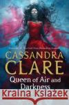 Queen of Air and Darkness Cassandra Clare 9781471116711 Simon & Schuster Ltd