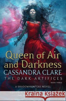 Queen of Air and Darkness, 3 Clare, Cassandra 9781442468436 Margaret K. McElderry Books - książka