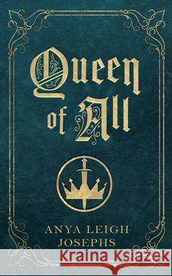 Queen of All Anya Leigh Josephs 9781952919398 Zenith - książka