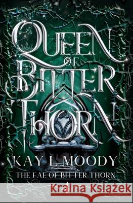 Queen of Bitter Thorn Kay L. Moody 9781954335035 Marten Press - książka