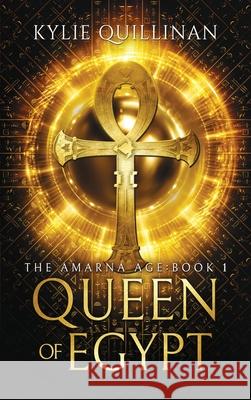 Queen of Egypt (Hardback Version) Kylie Quillinan 9780648903949 Kylie Quillinan - książka