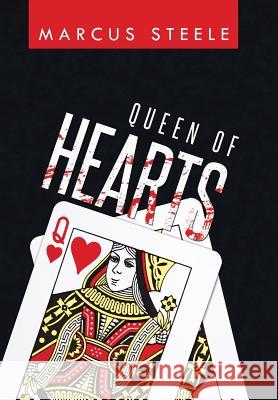 Queen of Hearts Marcus Steele 9781491745991 iUniverse - książka