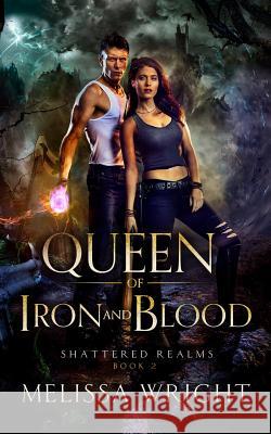 Queen of Iron and Blood Melissa Wright 9781722898915 Createspace Independent Publishing Platform - książka