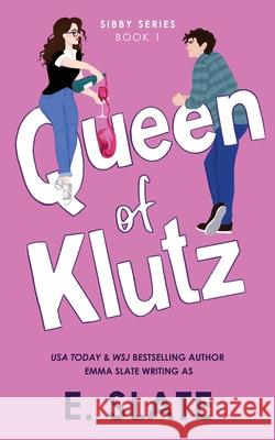 Queen of Klutz E. Slate 9781955098472 Tabula Rasa Publishing LLC - książka