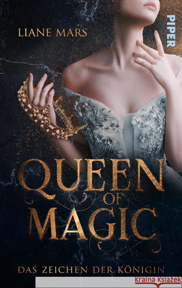 Queen of Magic - Das Zeichen der Königin Mars, Liane 9783492504560 Piper Wundervoll - książka