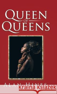 Queen of Queens Alan Hines 9781490761206 Trafford Publishing - książka
