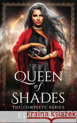 Queen of Shades: The Complete Series Eli Hinze 9781087938257 IngramSpark - książka