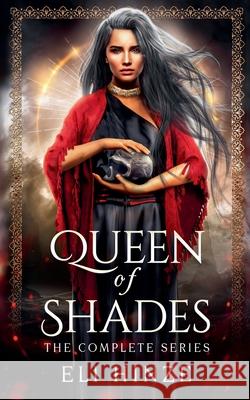 Queen of Shades, the Complete Series Eli Hinze 9798201643300 Regale Press - książka
