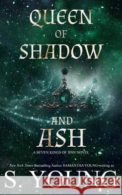 Queen of Shadow and Ash S Young 9781915243034 Samantha Young - książka