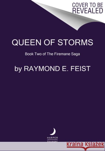 Queen of Storms: Book Two of The Firemane Saga Raymond E. Feist 9780062315939 Harper Voyager - książka