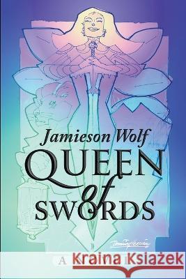 Queen of Swords Jamieson Wolf   9781928101321 Wolf Flow Press - książka