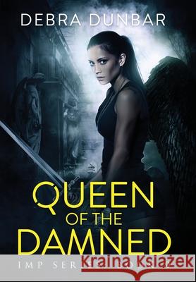 Queen of the Damned Debra Dunbar 9781952216541 Debra Dunbar LLC - książka