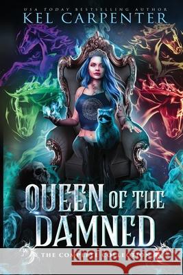 Queen of the Damned: The Complete Series Kel Carpenter 9781951738099 Kel Carpenter - książka