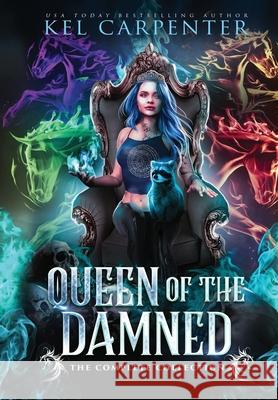 Queen of the Damned: The Complete Series Kel Carpenter 9781951738105 Kel Carpenter - książka