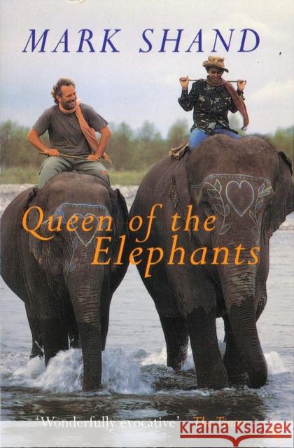 Queen Of The Elephants Mark Shand 9780099592013 VINTAGE - książka