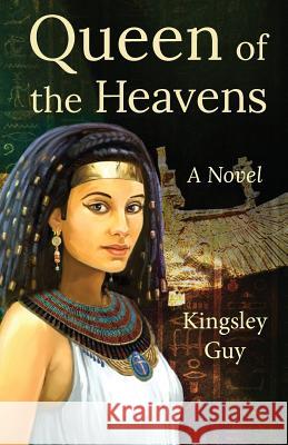 Queen of the Heavens Kingsley Guy Susan Szecsi 9780998735207 Ttlharmony Publishing - książka