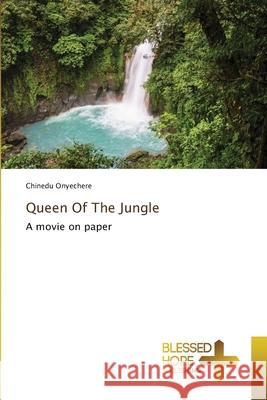 Queen Of The Jungle Chinedu Onyechere 9786137972250 Blessed Hope Publishing - książka