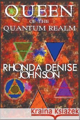 Queen of the Quantum Realm Rhonda Denise Johnson 9781958248003 Rhondazvous Books - książka
