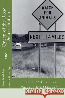 Queen of the Road Deluxe Edition: (featuring The Dummies Guide to Hitchhiking) Byrd, Richard 9781532755361 Createspace Independent Publishing Platform - książka
