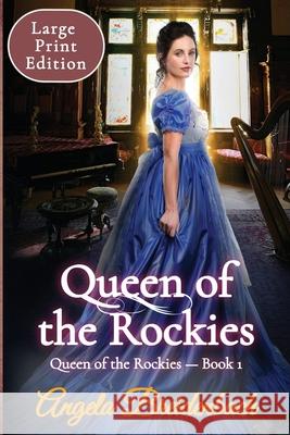 Queen of the Rockies Large Print: Queen of the Rockies Series - Book 1 Angela Breidenbach 9780998084749 Gems - książka