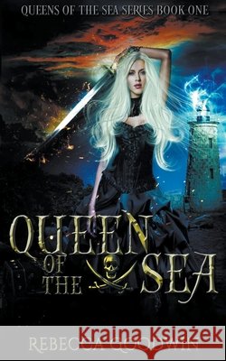 Queen of the Sea Rebecca Goodwin 9798201003173 Rowan Publishing, LLC - książka
