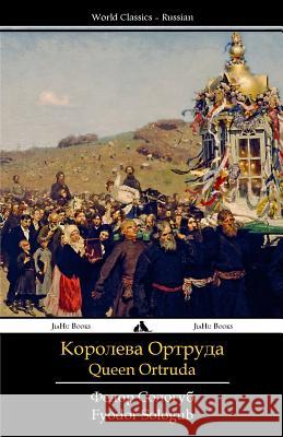 Queen Ortruda Fyodor Sologub 9781784352004 Jiahu Books - książka