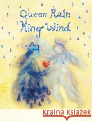 Queen Rain King Wind: The Practice of Heart Gardening Ina Curic Mariel Cernat 9789730262988 Imagine Creatively - książka