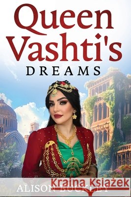 Queen Vashti's Dreams Alison Buckley 9781764405201 Nenge Books - książka