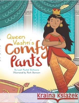 Queen Vashti's Comfy Pants Leah Rachel Berkowitz Leah Berkowitz Ruth Bennett 9781681155630 Apples & Honey Press - książka