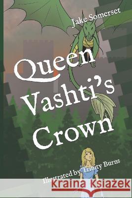 Queen Vashti\'s Crown Anissa Burns Trinity Burns Jake Somerset 9781956425024 Stonegate Tales - książka