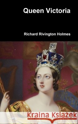 Queen Victoria Richard Rivington Holmes 9781365788819 Lulu.com - książka