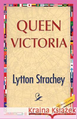 Queen Victoria Lytton Strachey 1stworldpublishing 9781421850573 1st World Publishing - książka