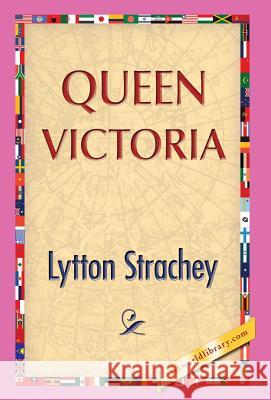 Queen Victoria Lytton Strachey 1stworldlibrary                          1stworldpublishing 9781421851556 1st World Publishing - książka
