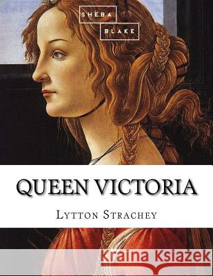 Queen Victoria Lytton Strachey 9781548347109 Createspace Independent Publishing Platform - książka