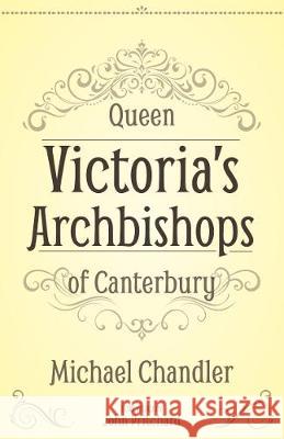 Queen Victoria's Archbishops of Canterbury Michael Chandler 9781789590562 Sacristy Press - książka