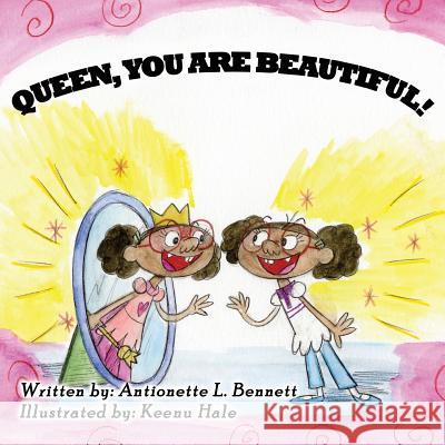 Queen You Are Beautiful Antionette L. Bennett Kennu Hale 9781432744069 Outskirts Press - książka