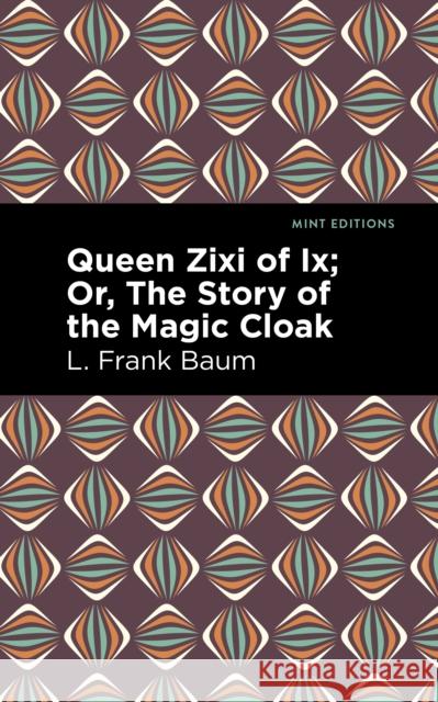 Queen Zixi of IX L. Frank Baum Mint Editions 9781513211800 Mint Editions - książka