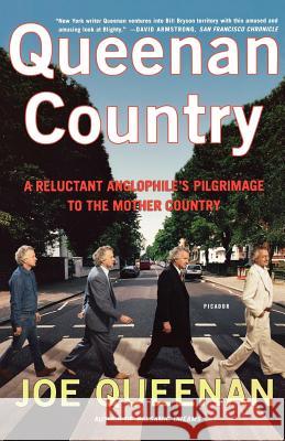Queenan Country: A Reluctant Anglophile's Pilgrimage to the Mother Country Joe Queenan 9780312425210 Picador USA - książka