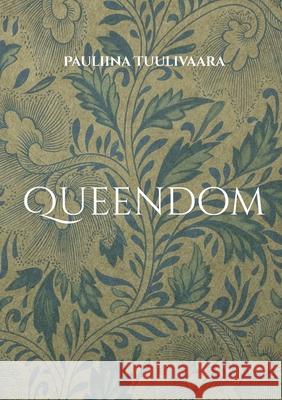 Queendom Pauliina Tuulivaara 9789528054146 Bod - Books on Demand - książka