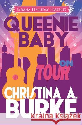 Queenie Baby: On Tour Christina a. Burke 9781499381924 Createspace - książka