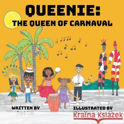 Queenie: The Queen of Carnaval Frank Leto Maria Leto Chloe Mandzuk 9781737027881 Frank Leto, Musical Ventures - książka